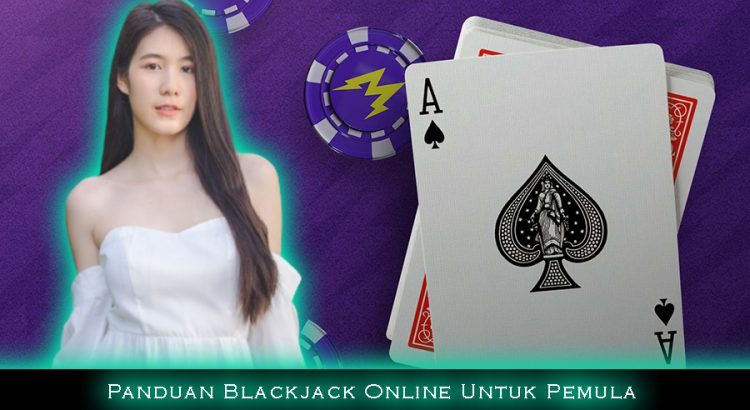 Panduan Blackjack Online Untuk Pemula